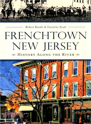 Frenchtown, New Jersey ─ History Along the River