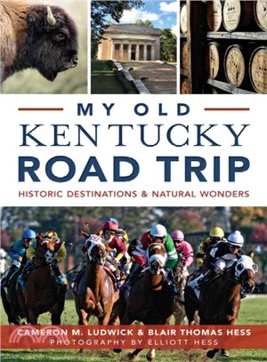 My Old Kentucky Road Trip ─ Historic Destinations & Natural Wonders