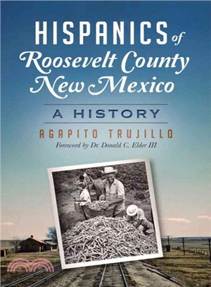 Hispanics of Roosevelt County, New Mexico ─ A History
