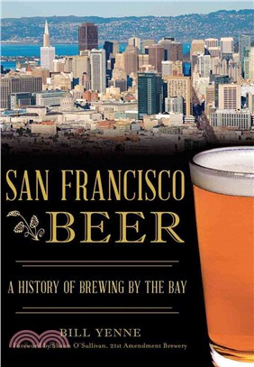 San Francisco Beer ─ A History of Brewing by the Bay