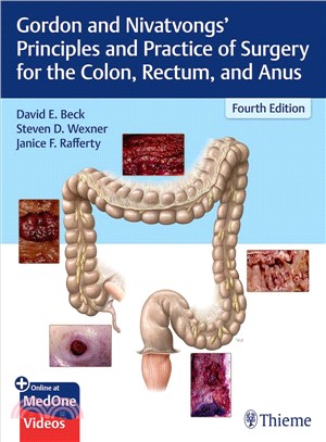 Gordon and Nivatvongs' Principles and Practice of Surgery for the Colon, Rectum, and Anus