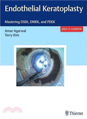 Endothelial Keratoplasty ─ Mastering DSEK, DMEK, and PDEK