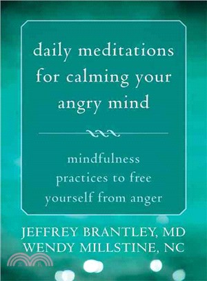 Daily meditations for calming your angry mind ─ Mindfulness practices to free yourself from anger