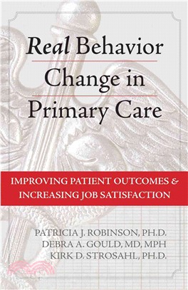 Real Behavior Change in Primary Care ─ Improving Patient Outcomes & Increasing Job Satisfaction