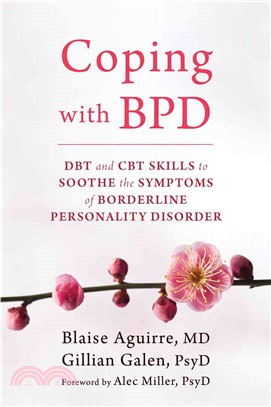 Coping With BPD ─ DBT and CBT Skills to Soothe the Symptoms of Borderline Personality Disorder
