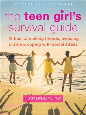 The Teen Girl's Survival Guide ─ 10 Tips for Making Friends, Avoiding Drama & Coping With Social Stress