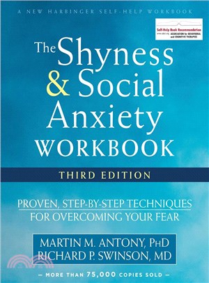 The Shyness and Social Anxiety Workbook ─ Proven, Step-by-step Techniques for Overcoming Your Fear