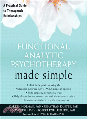 Functional Analytic Psychotherapy Made Simple ─ A Practical Guide to Therapeutic Relationships