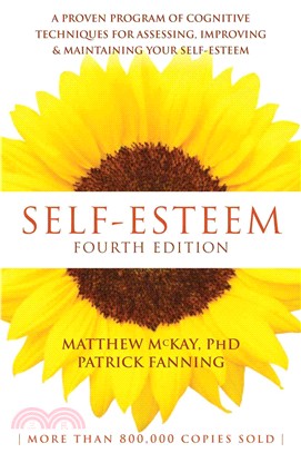 Self-Esteem ─ A Proven Program of Cognitive Techniques for Assessing, Improving & Maintaining Your Self-Esteem