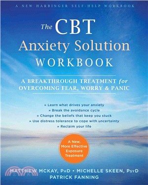 The CBT Anxiety Solution Workbook ─ A Breakthrough Treatment for Overcoming Fear, Worry & Panic