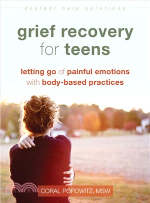 Grief Recovery for Teens ─ Letting Go of Painful Emotions With Body-based Practices