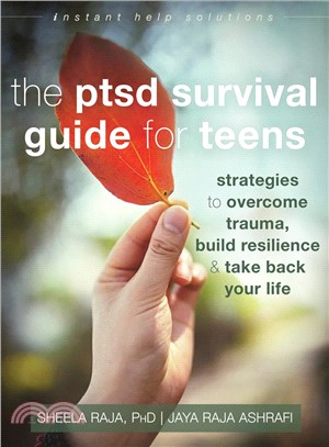 The PTSD Survival Guide for Teens ─ Strategies to Overcome Trauma, Build Resilience, and Take Back Your Life