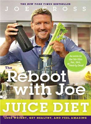 The Reboot With Joe Juice Diet ― Lose Weight, Get Healthy and Feel Amazing