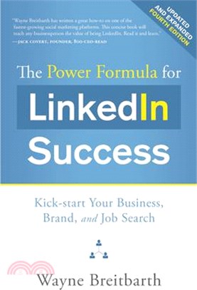 The Power Formula for Linkedin Success ― Kick-start Your Business, Brand, and Job Search