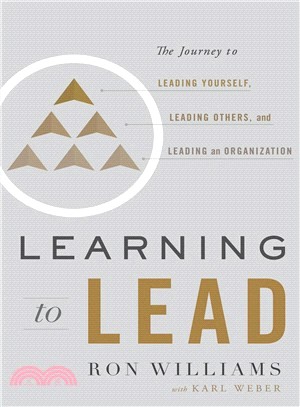 Learning to Lead ― The Journey to Leading Yourself, Leading Others, and Leading an Organization