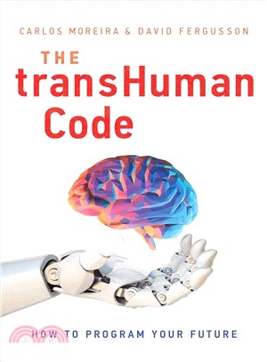 The Transhuman Code ― How to Program Your Future