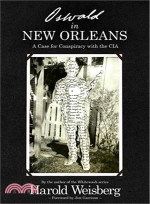 Oswald in New Orleans ─ A Case for Conspiracy With the CIA