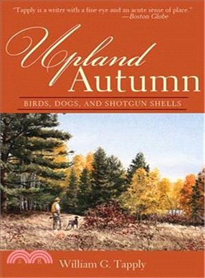 Upland Autumn ─ Birds, Dogs, and Shotgun Shells