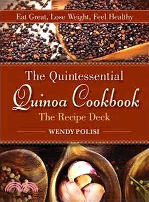 Quintessential Quinoa Cookbook, The Recipe Deck ─ Eat Great, Lose Weight, Feel Healthy