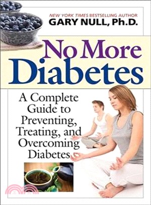 No More Diabetes ― A Complete Guide to Preventing, Treating, and Overcoming Diabetes