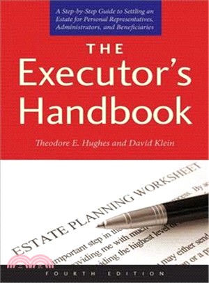 The Executor's Handbook ― A Step-by-Step Guide to Settling an Estate for Personal Representatives, Administrators, and Beneficiaries, Fourth Edition