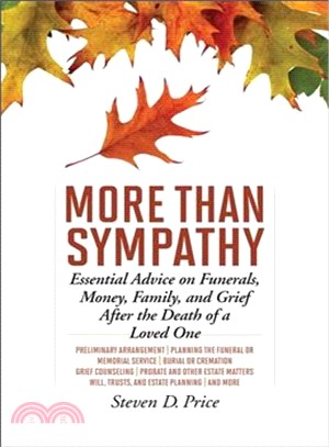 More Than Sympathy ― Essential Advice on Funerals, Money, Family, and Grief After the Death of a Loved One