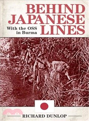 Behind Japanese Lines ─ With the OSS in Burma