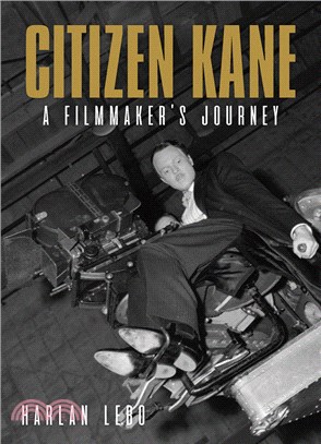 Citizen Kane: A Filmmaker's Journey