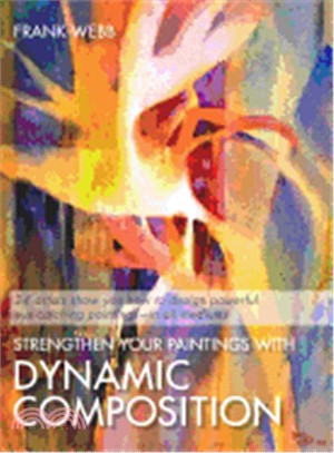 Strengthen Your Paintings with Dynamic Composition (Reprint)