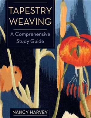 Tapestry Weaving：A Comprehensive Study Guide