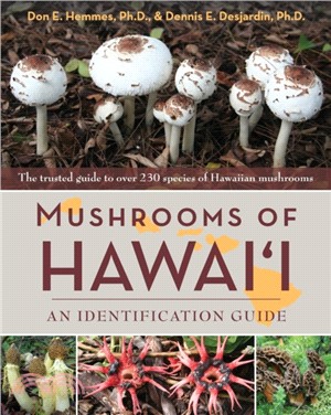 Mushrooms of Hawai'i：An Identification Guide