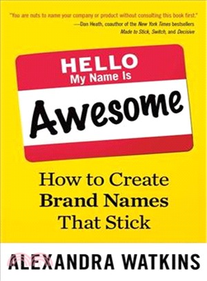 Hello, My Name Is Awesome ─ How to Create Brand Names That Stick