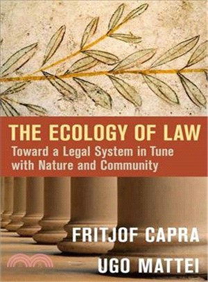 The ecology of law :toward a legal system in tune with nature and community /