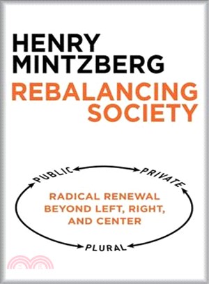 Rebalancing Society ─ Radical Renewal Beyond Left, Right, and Center
