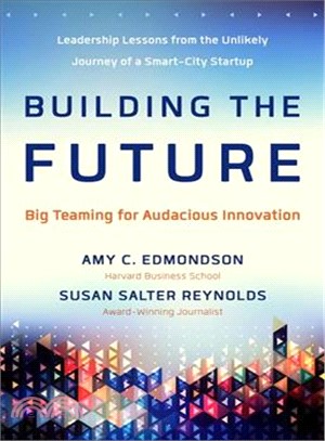Building the Future ─ Big Teaming for Audacious Innovation