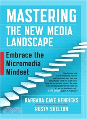 Mastering the new media landscape :embrace the micromedia mindset /