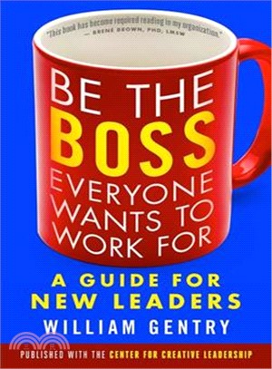 Be the Boss Everyone Wants to Work For ─ A Guide for New Leaders