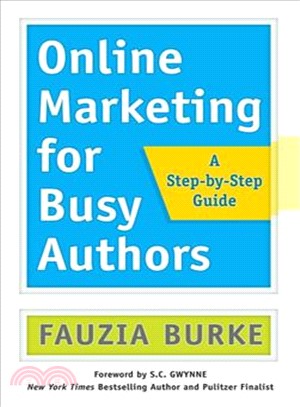 Online marketing for busy authors :a step-by-step guide /