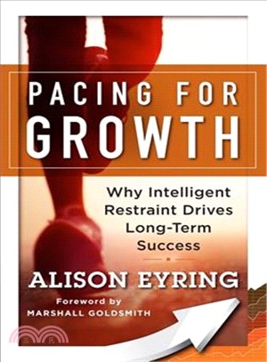 Pacing for growth :why intelligent restraint is key for long-term success /