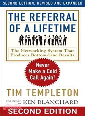 The Referral of a Lifetime ─ The Networking System That Produces Bottom-line Results