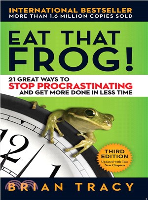 Eat that frog! :21 great ways to stop procrastinating and get more done in less time /