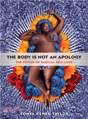 The body is not an apology :the power of radical self-love /