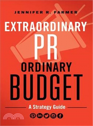 Extraordinary PR, Ordinary Budget ─ A Strategy Guide