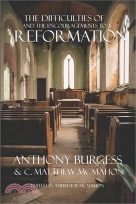 The Difficulties of and the Encouragements to a Reformation