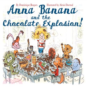 Anna Banana and the Chocolate Explosion!