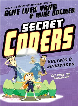 Secrets & Sequences (Secret Coders#3)(平裝本)