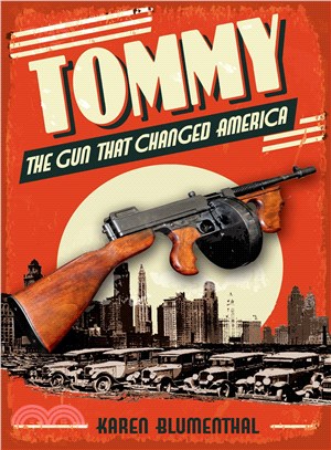 Tommy ─ The Gun That Changed America