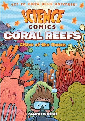 Coral Reefs― Cities of the Ocean (Science Comics)