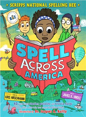 Spell Across America ─ 40 Word-Based Stories, Puzzles, and Trivia Facts Offer a Road-Trip Tour Across the Unites States!