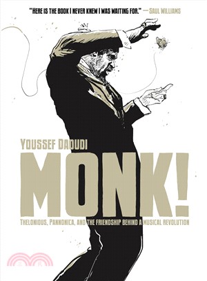 Monk! ― Thelonious, Pannonica, and the Friendship Behind a Musical Revolution